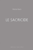 Michel Koch - Le Sacricide.