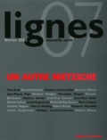  Collectif - Lignes N° 7 Février 2002 : Un autre Nietzsche.
