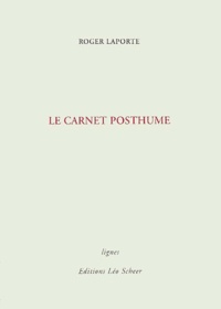 Roger Laporte - Le Carnet Posthume.
