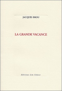 Jacques Brou - La Grande Vacance.