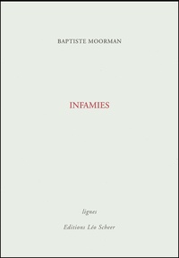 Baptiste Moorman - Infamies.