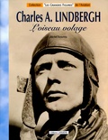 Michel Bénichou - Charles A. Lindbergh - L'oiseau volage.