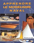 Henry Rannou et Nathalie Couilloud - Apprendre Le Modelisme Naval. Bateaux En Bouteille, Demi-Coques, Maquettes Sur Moule, Dioramas, Modeles De Charpente.