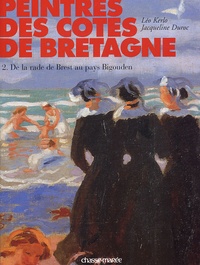 Léo Kerlo et Jacqueline Duroc - Peintres des côtes de Bretagne - Tome 3, De la rade de Brest au pays Bigouden.