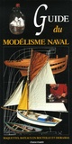 Henry Rannou et Dominique Castagnet - Guide du modélisme naval.
