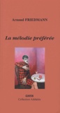 Arnaud Friedmann - La mélodie préférée.