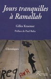 Gilles Kraemer - Jours tranquilles à Ramallah.