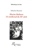 Sébastien Boussois - Maxime Rodinson - Un intellectuel du XXe siècle.