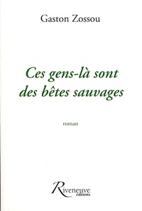 Gaston Zossou - Ces gens-là sont des bêtes sauvages.