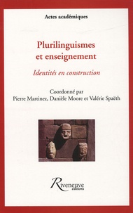 Pierre-Alain Martinez et Danièle Moore - Plurilinguismes et enseignement - Identités en construction.