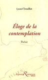 Lyonel Trouillot - Eloge de la contemplation - Suivi de Les dits du fou de l'île et Rendez-vous.