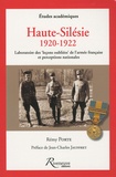 Rémy Porte - Haute-Silésie 1920-1922 - Laboratoire des "leçons oubliées" de l'armée française et perceptions nationales.