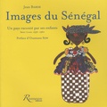 Jean Barde - Images du Sénégal - Un pays raconté par ses enfants Saint-Louis, 1956-1960.