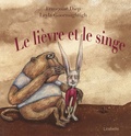 Françoise Diep et Leyla Goormaghtigh - Le lièvre et le singe. 1 CD audio