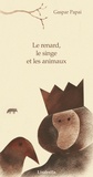 Jean de La Fontaine et Gaspar Papai - Le renard, le singe et les animaux.