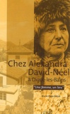 Marie-Ange Donze - Chez Alexandra David-Néel à Digne-les-Bains.