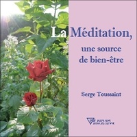 Serge Toussaint - La méditation, une source de bien-être.