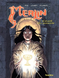 Eric Lambert et Jean-Luc Istin - Merlin Tome 2 : L'éveil du pouvoir.