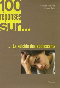 Valérie Samouel et Pierre Satet - Le suicide des adolescents.
