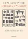 Jean d' Alembert et Denis Diderot - Petits Metiers Du Bois.