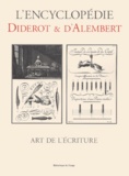 Jean d' Alembert et Denis Diderot - Art De L'Ecriture.