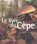 Patrick Rödel - Le livre du Cèpe.