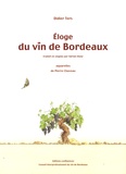 Didier Ters - Eloge du vin de Bordeaux - Edition bilingue français-anglais.