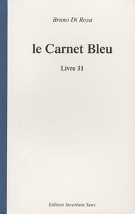 Bruno Di Rosa - Le Carnet Bleu et sa transcription - Pack 2 livres.