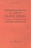 Denis Briand - A last slata atsal - Petit atlas des irritations du monde.