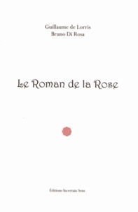  Guillaume de Lorris et Bruno Di Rosa - Le Roman de la Rose.