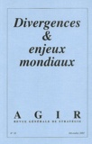 Maurice Bertrand et Christian de Boissieu - Agir N° 16 Décembre 2003 : Divergences et enjeux mondiaux.