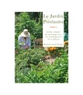 Machaelle Small Wright - Le Jardin de Perelandra - Tome 1, Guide complet du jardinage avec les Intelligences de la Nature.