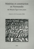 Gilles Désiré dit Gosset et Janjac Leroy - Matériau et construction en Normandie du Moyen Age à nos jours.