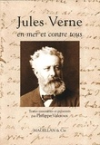 Philippe Valetoux - Jules Verne en mer et contre tous.