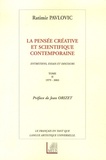 Ratimir Pavlovic et Jean Bernard - La pensée créative et scientifique contemporaine - Tome 2, 1979-2003.