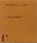 François-Noël Deman - Peau d' Ame.