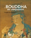 Guo-Qing Wang - Le Bouddha de compassion - Images de Guanyin.