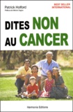 Patrick Holford - Dites non au cancer.