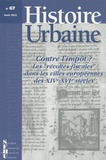 Laurent Coudroy de Lille - Histoire urbaine N° 67, août 2023 : Contre l'impôt ? - Les "révoltes fiscales" dans les villes européennes des XIVe-XVIe siècles.