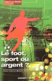 Hubert Vialatte et Claude Askolovitch - Le Foot, Sport Ou Argent ?.
