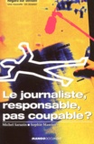 Sophie Massieu et Michel Sarazin - Le Journaliste, Responsable, Pas Coupable ?.