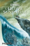 David Gemmell - Les Pierres De Sang Tome 2 : L'Ultime Sentinelle.