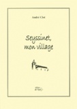 André Clot - Seyssinet, Mon Village.