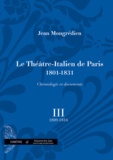 Jean Mongrédien - Le Théâtre-Italien de Paris 1801-1831 - Volume 3, 1809-1816.
