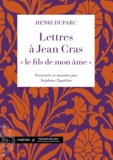 Henri Duparc - Lettres à Jean Cras, "le fils de mon âme".