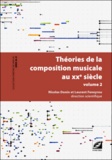 Nicolas Donin - Théories de la composition musicale au XXe siècle - Volume 2.