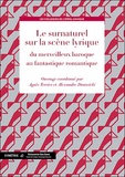 Agnès Terrier et Alexandre Dratwicki - Le surnaturel sur la scène lyrique, du merveilleux baroque au fantastique romantique.