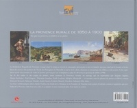 La Provence rurale de 1850 à 1900. Vue par ses peintres, ses félibres et ses poètes