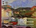 Pierre Murat - Cassis, port de la peinture (1845-1945) - Au tournant de la modernité.