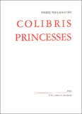 Pierre Peuchmaurd - Colibris & princesses.
